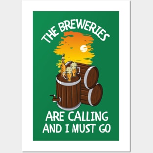 The Breweries Are Calling and I Must Go Posters and Art